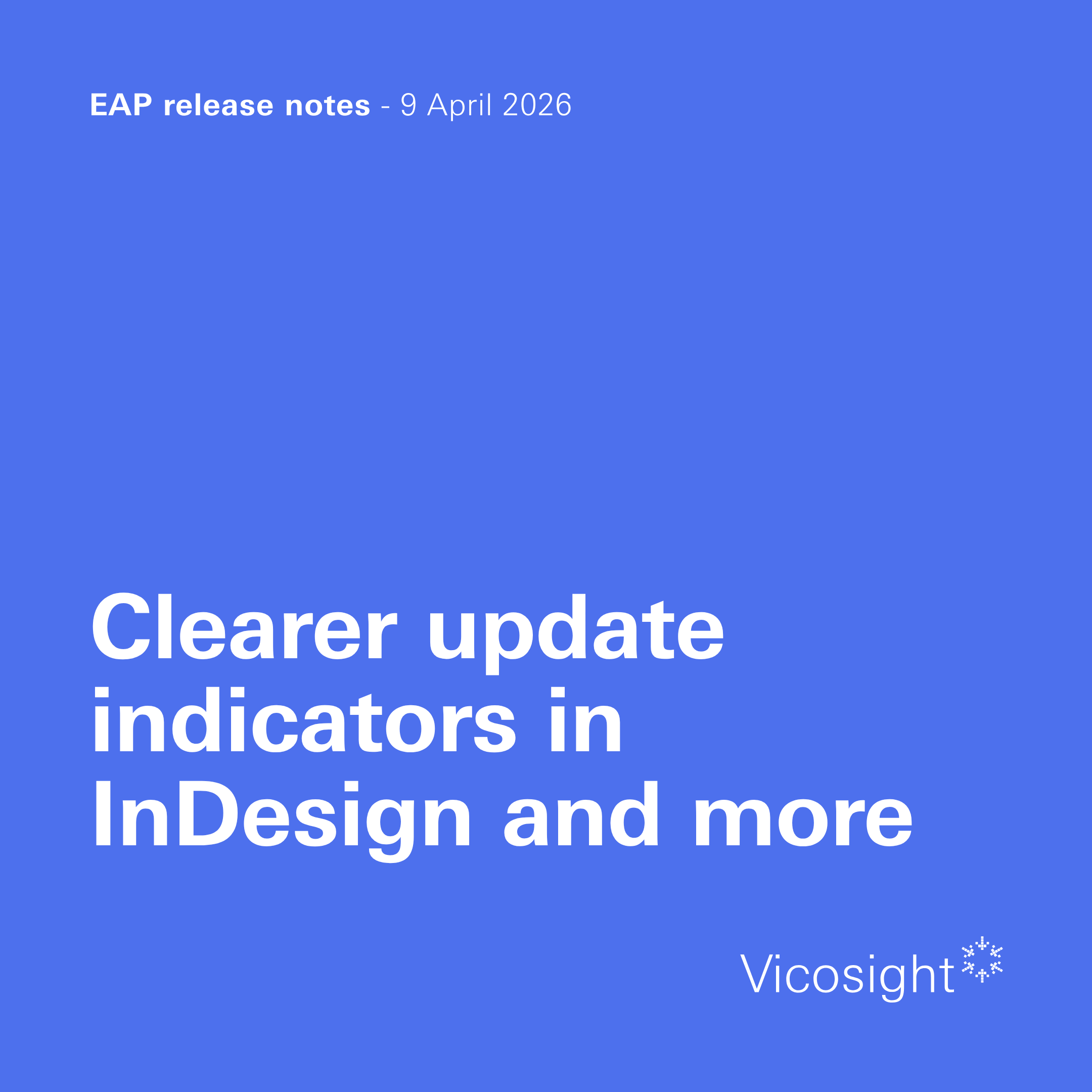 EAP release notes: clearer update indicators in InDesign and more