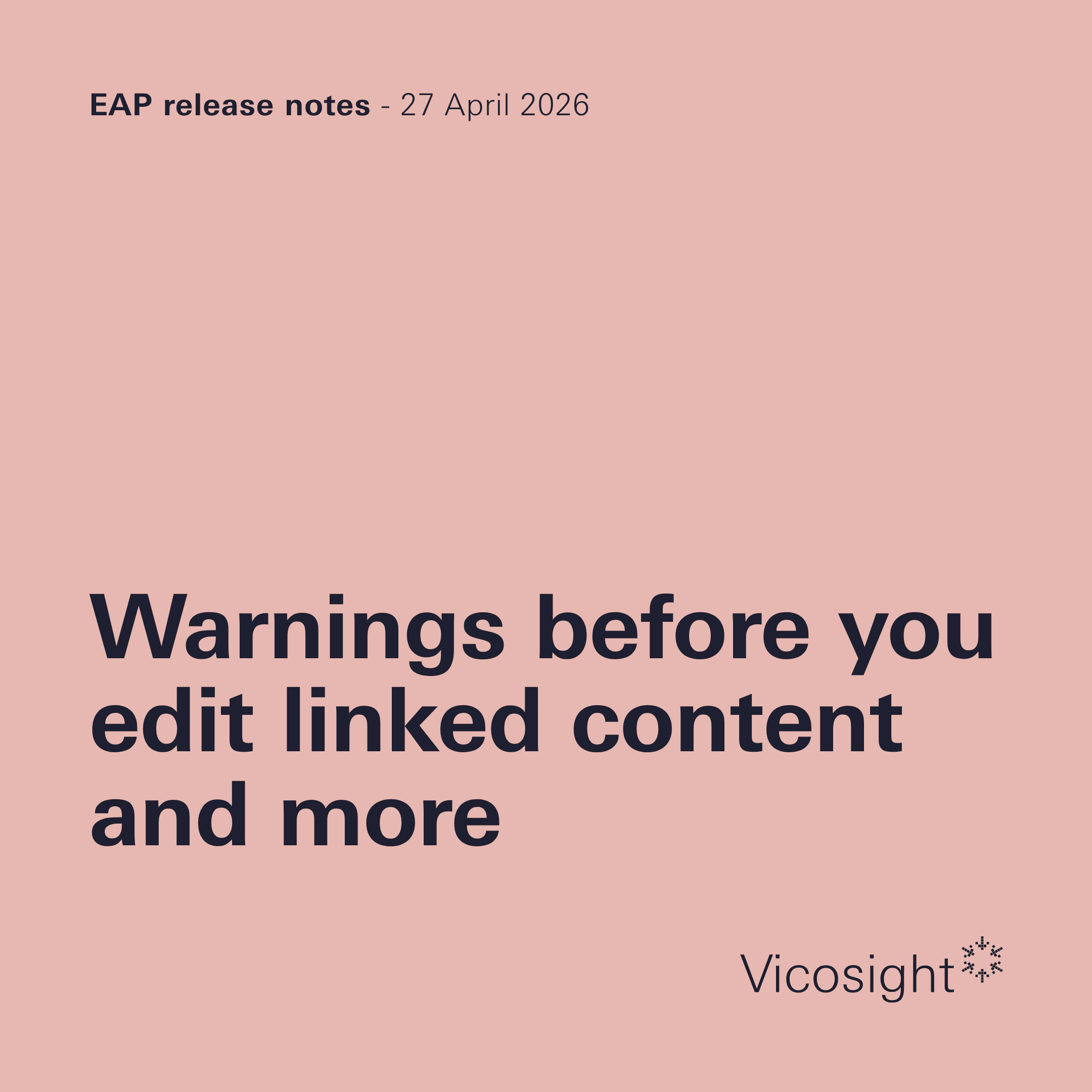 EAP release notes: warnings before you edit linked content and more