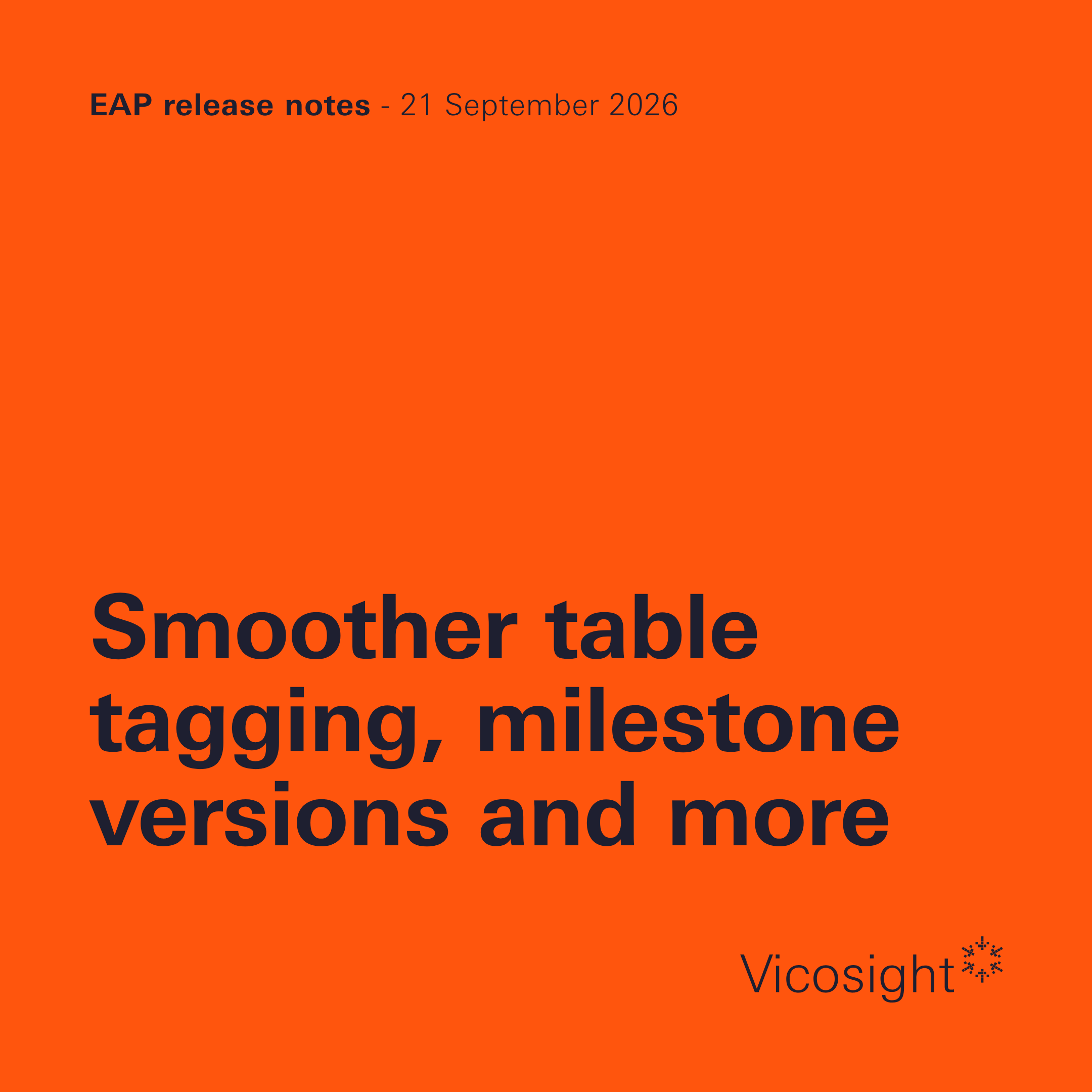 EAP release notes: smoother table tagging, milestone versions and more