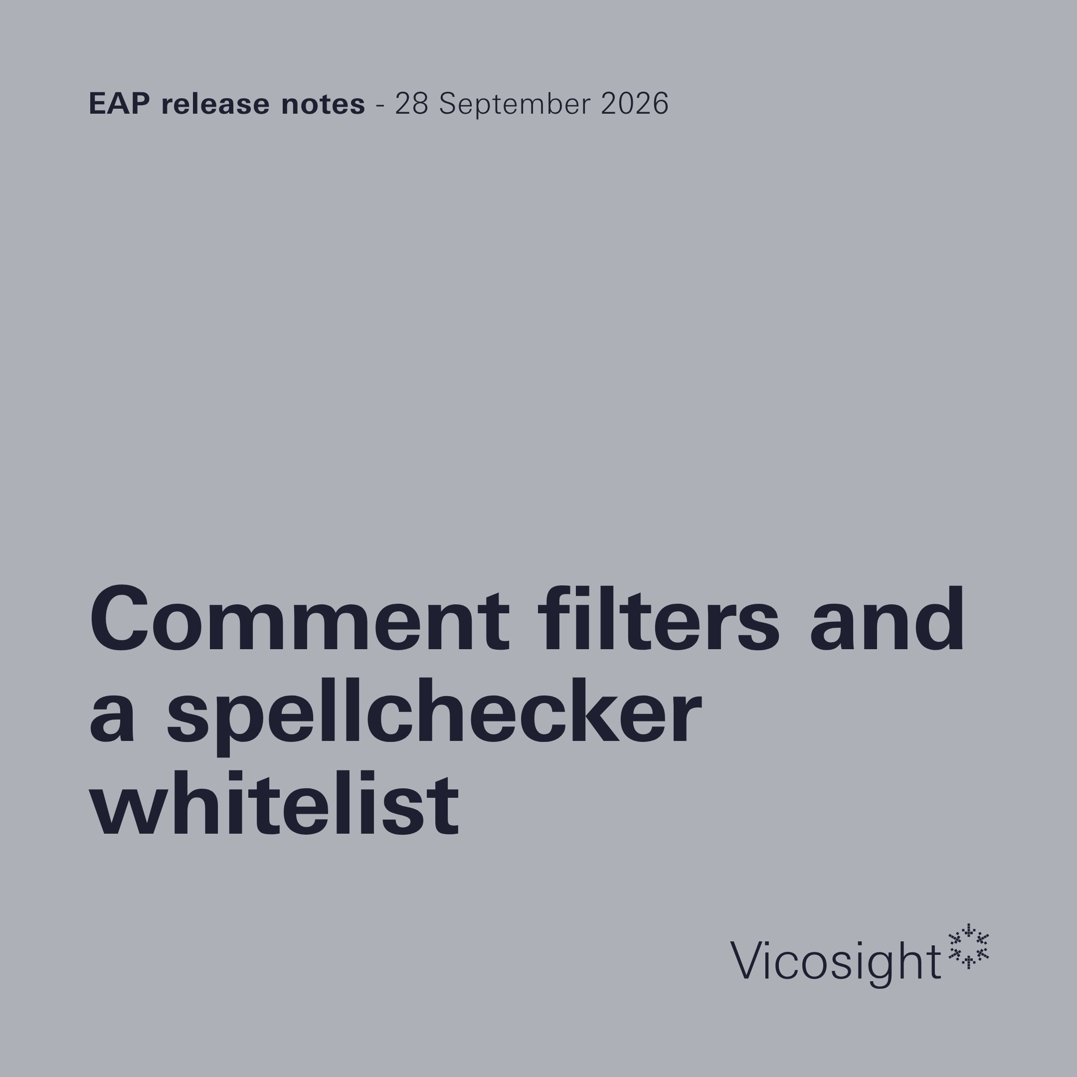 EAP release notes: comment filters and a spellchecker whitelist